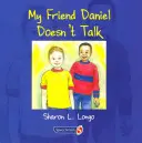 Prietenul meu Daniel nu vorbește - My Friend Daniel Doesn't Talk