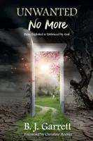Nu mai ești nedorită: De la exploatat la îmbrățișat de Dumnezeu - Unwanted No More: From Exploited to Embraced by God