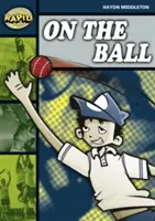 Lectură rapidă: Pe minge (Etapa 6, Nivelul 6B) - Rapid Reading: On the Ball (Stage 6, Level 6B)