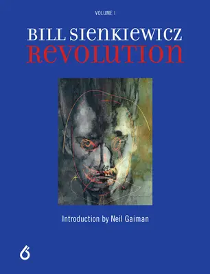 Bill Sienkiewicz: Revoluție - Bill Sienkiewicz: Revolution