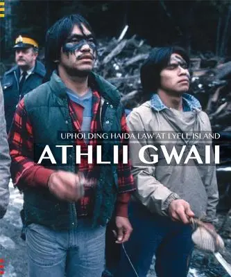 Athlii Gwaii: Susținerea legii Haida pe insula Lyell - Athlii Gwaii: Upholding Haida Law on Lyell Island