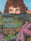 Într-o singură baltă: Crabi, melci și cozi sărate - In One Tidepool: Crabs, Snails and Salty Tails