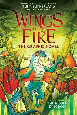 Regatul ascuns (Wings of Fire Graphic Novel #3): A Graphix Book (Library Edition), 3 - The Hidden Kingdom (Wings of Fire Graphic Novel #3): A Graphix Book (Library Edition), 3