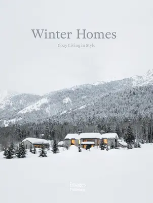 Winter Homes: Viață confortabilă în stil - Winter Homes: Cozy Living in Style