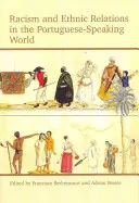 Rasism și relații etnice în lumea lusofonă - Racism and Ethnic Relations in the Portuguese-Speaking World