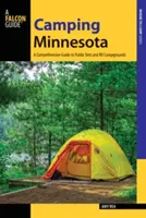 Camping Minnesota: Un ghid cuprinzător al campingurilor publice pentru corturi și RV - Camping Minnesota: A Comprehensive Guide to Public Tent and RV Campgrounds