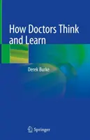 Cum gândesc și cum învață medicii - How Doctors Think and Learn