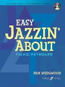 Easy Jazzin' About: Piano/Keyboard [Cu CD (Audio)] - Easy Jazzin' About: Piano/Keyboard [With CD (Audio)]