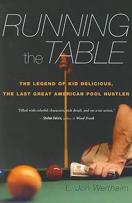 Running the Table: Legenda lui Kid Delicious, ultimul mare șmecher de biliard american - Running the Table: The Legend of Kid Delicious, the Last Great American Pool Hustler
