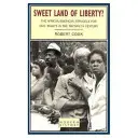 Sweet Land of Liberty?: Lupta afro-americană pentru drepturile civile în secolul al XX-lea - Sweet Land of Liberty?: The African-American Struggle for Civil Rights in the Twentieth Century