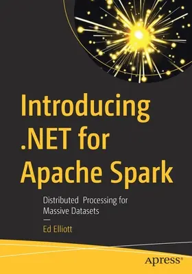 Introducing .Net for Apache Spark: Procesare distribuită pentru seturi masive de date - Introducing .Net for Apache Spark: Distributed Processing for Massive Datasets