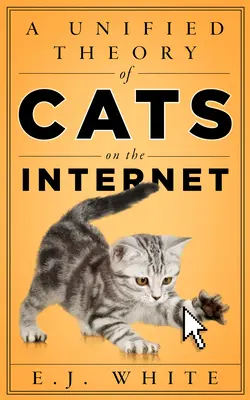 O teorie unificată a pisicilor pe internet - A Unified Theory of Cats on the Internet