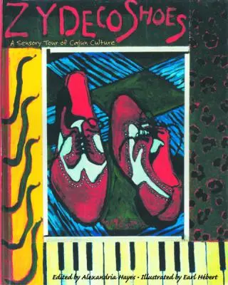 Pantofi Zydeco: Un tur senzorial al culturii Cajun [Cu CD] - Zydeco Shoes: A Sensory Tour of Cajun Culture [With CD]
