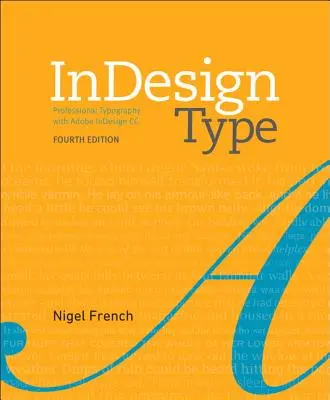 Indesign Type: Tipografie profesională cu Adobe Indesign - Indesign Type: Professional Typography with Adobe Indesign