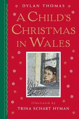 Crăciunul unui copil în Țara Galilor: Ediție cadou - A Child's Christmas in Wales: Gift Edition