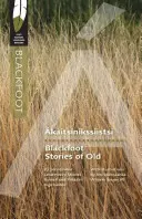 Poveștile de odinioară ale picioarelor negre - Blackfoot Stories of Old