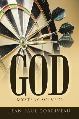 Dumnezeu: Mister rezolvat! - God: Mystery Solved!