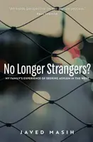 Nu mai suntem străini? - Experiența familiei mele în căutarea azilului în Occident - No Longer Strangers? - My Family's Experience of Seeking Asylum in the West