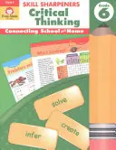 Skill Sharpeners Critical Thinking, Grade 6