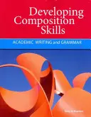 Dezvoltarea abilităților de compunere: Scriere academică și gramatică - Developing Composition Skills: Academic Writing and Grammar