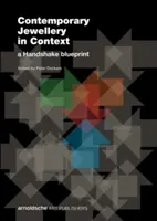 Bijuterie contemporană în context: Un proiect de strângere de mână - Contemporary Jewellery in Context: A Handshake Blueprint
