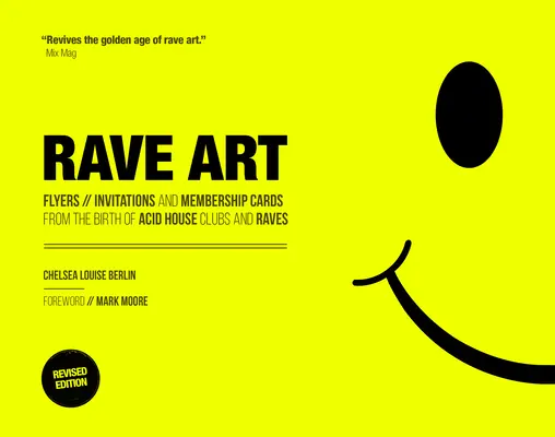 Rave Art: Flyere, invitații și carduri de membru - Rave Art: Flyers, Invitations and Membership Cards