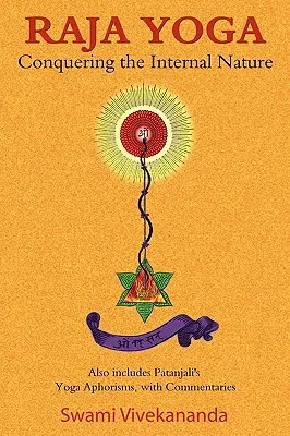 Raja Yoga: Cucerirea naturii interne - Raja Yoga: Conquering the Internal Nature