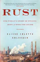 Rust - Povestea unei femei care a găsit speranța dincolo de dezbinare - Rust - One woman's story of finding hope across the divide