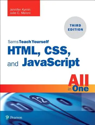 Html, Css și JavaScript All in One: Covering Html5, Css3 și Es6, Sams Teach Yourself - Html, Css, and JavaScript All in One: Covering Html5, Css3, and Es6, Sams Teach Yourself