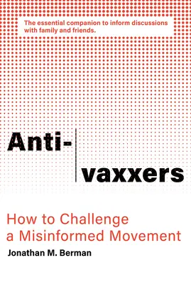 Anti-Vaxxers: Cum să sfidezi o mișcare dezinformată - Anti-Vaxxers: How to Challenge a Misinformed Movement