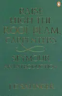 Raise High the Roof Beam, Carpenters; Seymour - o introducere - Raise High the Roof Beam, Carpenters; Seymour - an Introduction