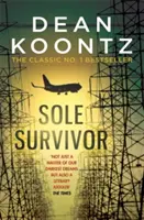 Sole Survivor - Un thriller captivant, care ține cu sufletul la gură, de la autorul bestsellerului numărul unu - Sole Survivor - A gripping, heart-pounding thriller from the number one bestselling author