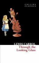 Prin oglindă (Collins Classics) - Through the Looking Glass (Collins Classics)