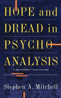 Speranță și teamă în pihanaliză - Hope and Dread in Pychoanalysis