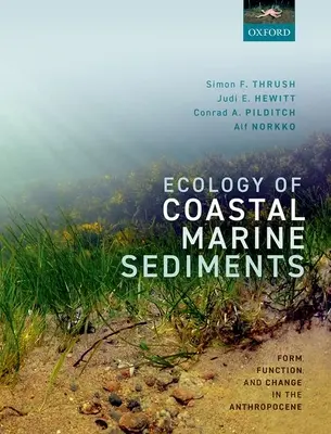 Ecologia sedimentelor marine costiere - Formă, funcție și schimbare în Antropocen - Ecology of Coastal Marine Sediments - Form, Function, and Change in the Anthropocene