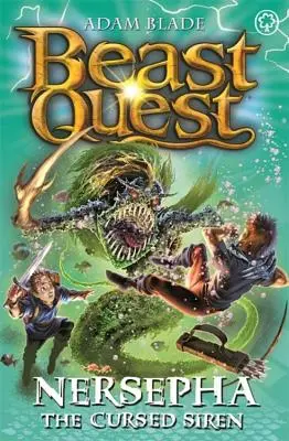 Beast Quest: Nersepha sirena blestemată: Seria 22 Cartea 4 - Beast Quest: Nersepha the Cursed Siren: Series 22 Book 4