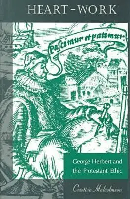 Munca inimii: George Herbert și etica protestantă - Heart-Work: George Herbert and the Protestant Ethic