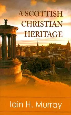O moștenire creștină scoțiană - A Scottish Christian Heritage