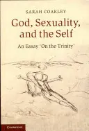 Dumnezeu, sexualitatea și sinele - God, Sexuality, and the Self
