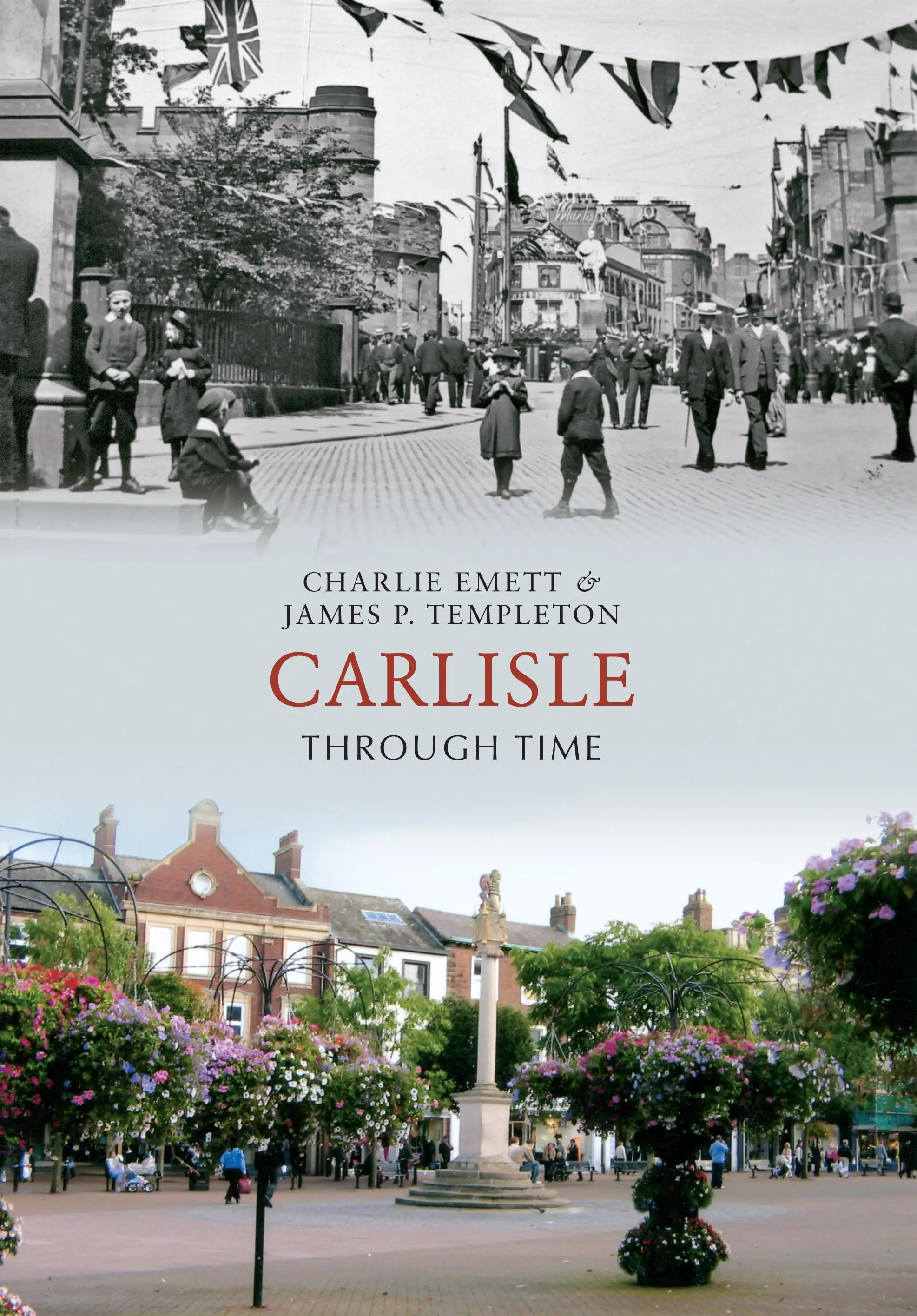 Carlisle prin timp - Carlisle Through Time