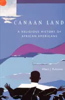Țara Canaanului: O istorie religioasă a afro-americanilor - Canaan Land: A Religious History of African Americans