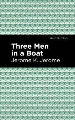 Trei bărbați într-o barcă (Three Men in a Boat) - Three Men in a Boat