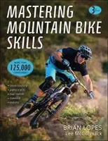 Stăpânirea abilităților de ciclism montan - Mastering Mountain Bike Skills