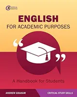 English for Academic Purposes: Un manual pentru studenți - English for Academic Purposes: A Handbook for Students