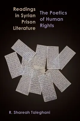 Lecturi în literatura penitenciară siriană: Poetica drepturilor omului - Readings in Syrian Prison Literature: The Poetics of Human Rights
