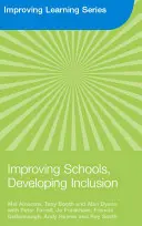 Îmbunătățirea școlilor, dezvoltarea incluziunii (Ainscow Mel (University of Manchester UK)) - Improving Schools, Developing Inclusion (Ainscow Mel (University of Manchester UK))