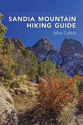 Sandia Mountain Hiking Guide, ediție revizuită și extinsă - Sandia Mountain Hiking Guide, Revised and Expanded Edition