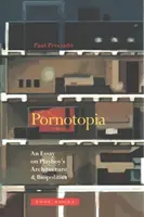 Pornotopia: Un eseu despre arhitectura și biopolitica Playboy - Pornotopia: An Essay on Playboy's Architecture and Biopolitics