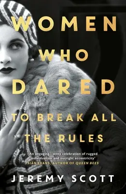 Femei care au îndrăznit: Să încalce toate regulile - Women Who Dared: To Break All the Rules