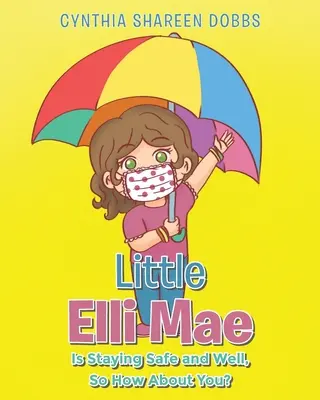 Micuța Elli Mae stă bine și în siguranță, deci cum rămâne cu tine? - Little Elli Mae Is Staying Safe and Well, So How About You?